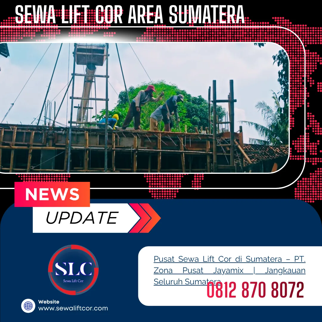 Sewa Lift Cor di Sumatera