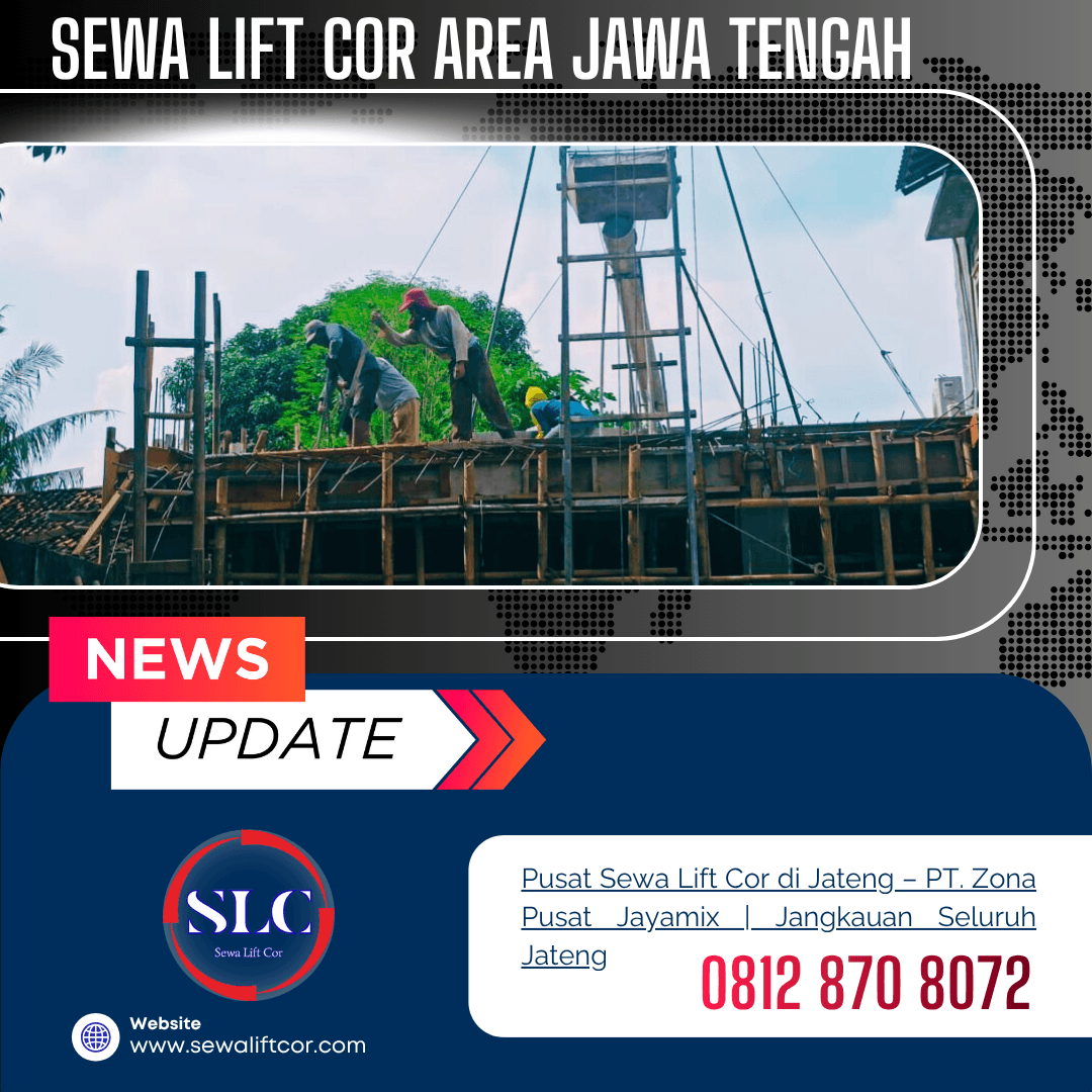 Sewa Lift Cor di Jawa Tengah