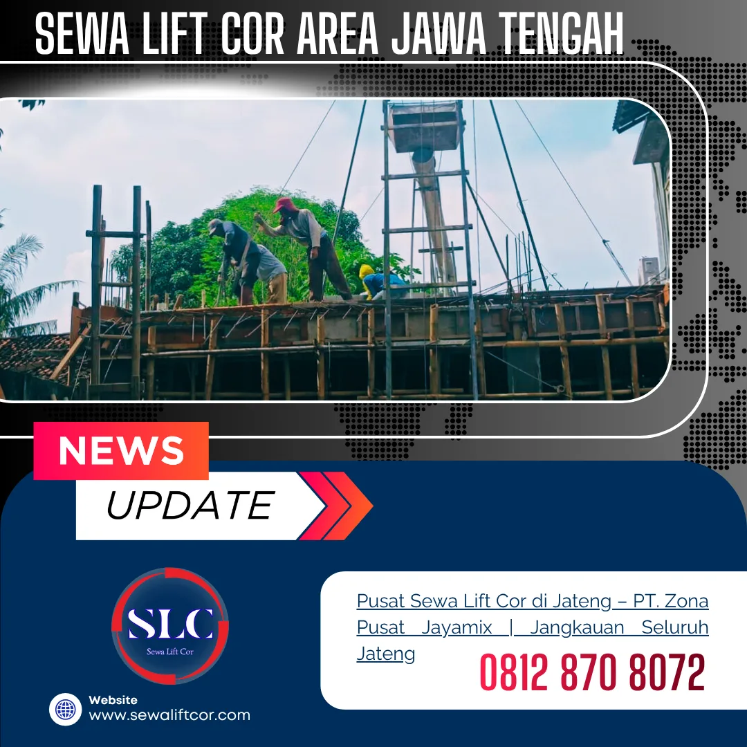 Sewa Lift Cor di Jawa Tengah