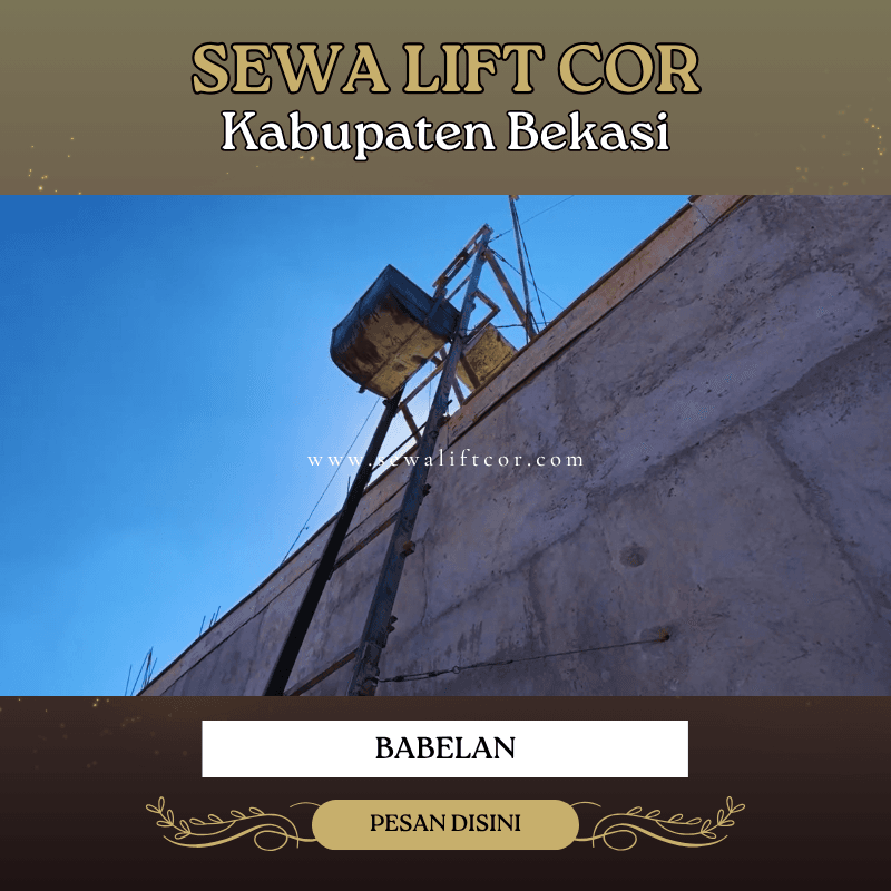 sewa lift cor babelan